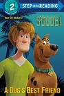 SCOOB! A Dog\'s Best Friend (Scooby-Doo) (Step into Reading)
