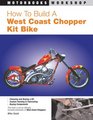 How to Build a West Coast Chopper Kit Bike