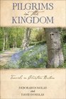 Pilgrims in the Kingdom Travels in Christian Britain