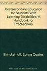 Postsecondary Education for Students With Learning Disabilities A Handbook for Practitioners