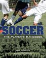 Soccer The Player's Handbook