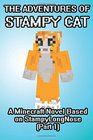 The Adventures of Stampy Cat A Minecraft Novel Based on StampyLongNose
