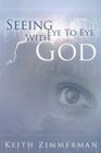 Seeing Eye to Eye With God