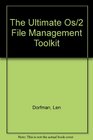 The Ultimate Os/2 File Management Toolkit