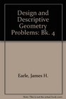 Design and Descriptive Geometry Problems Bk 4