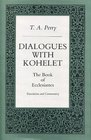 Dialogues With Kohelet The Book of Ecclesiastes  Translation and Commentary