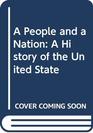 A People and a Nation A History of the United State