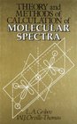 Theory and Methods of Calculation of Molecular Spectra