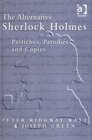 The Alternative Sherlock Holmes: Pastiches, Parodies and Copies