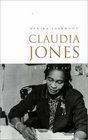Claudia Jones A Life in Exile