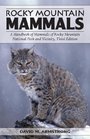 Rocky Mountain Mammals A Handbook of Mammals of Rocky Mountain National Park and Vicinity