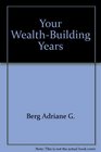 Your WealthBuilding Years