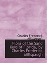 Flora of the Sand Keys of Florida by Charles Frederick Millspaugh