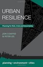 Urban Resilience Planning for Risk Crisis and Uncertainty