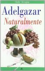 Adelgazar naturalmente / Lose Weight Naturally