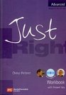 Just Right Advanced Workbook with Key