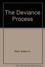 The Deviance Process