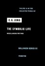 The Symbolic Life Miscellaneous Writings