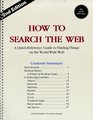 How to Search the Web A QuickReference Guide to Finding Things on the World Wide Web