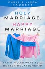 Holy Marriage Happy Marriage FaithFilled Ways to a Better Relationship