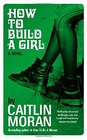 How to Build a Girl