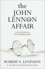 The John Lennon Affair A Neil Gulliver and Steve Marriner Novel