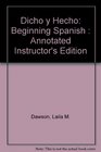 Dicho Y Hecho Beginning Spanish  Annotated Instructor's Edition