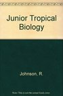 Junior Tropical Biology