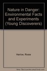 Nature In Danger Environmental Facts And Experiments