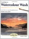 Laying a Watercolour Wash (Step-by-Step Leisure Arts)
