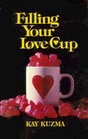 Filling Your Love Cup How Love Creates  Love