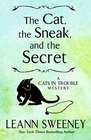 The Cat The Sneak And The Secret (A Cats in Trouble Mystery)