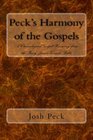 Peck's Harmony of the Gospels A Chronological Gospel Harmony from the King James Version Bible