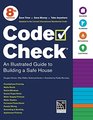 Code Check An Illustrated Guide to Building a Safe House