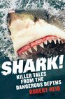 Shark Killer Tales from the Dangerous Depths