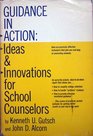 Guidance in action Ideas and innovations for school counselors