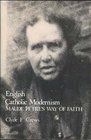 English Catholic Modernism Maude Petre's Way of Faith