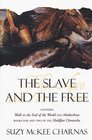 The Slave and the Free  Books 1 and 2 of 'The Holdfast Chronicles' 'Walk to the End of the World' and 'Motherlines'