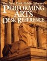 The New York Public Library Performing Arts Desk Reference