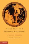 Greek Tragedy and Political Philosophy Rationalism and Religion in Sophocles' Theban Plays