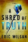 A Shred of Truth (Aramis Black Mystery, Bk 2)