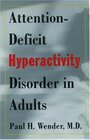 AttentionDeficit Hyperactivity Disorder in Adults