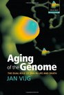 Aging of the Genome The Dual Role of DNA in Life and Death