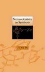 Stereoselectivity in Synthesis