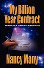 My Billion Year Contract: Memoir of a Former Scientologist