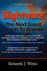 Slightware The Next Great Threat To Brands
