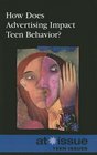 How Does Advertising Affect Teen Behavior
