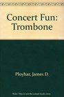 Concert Fun Trombone