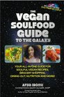 The Vegan Soul Food Guide to the Galaxy Including the FREE DVD Pimp My Tofu