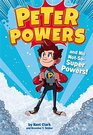 Peter Powers and His NotSoSuper Powers